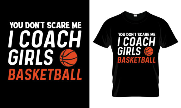Download You Don't Scare Me I Coach Girls T-Shirt - Premium Resources