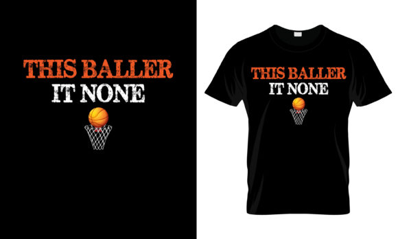 Download Thsi Baller It None T-Shirt - Premium Resources